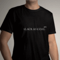 Black As Coal | T-Shirt